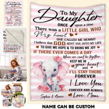 Personalized To My Daughter Once Upon A Time There Was A Little Girl Who My Heart Elephant Quilt Blanket Printed PNHQ0607