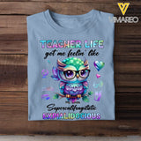 Personalized Teacher Life Got Me Feelin' Like Supercalifragilistic Expialidocious Owl T-Shirt Printed 23JUL-PTN12