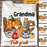 Personalized Fall Season Grandma Pumpkin Love Fall Y'all T-Shirt Printed QTHN1407