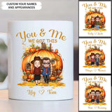Personalized Fall Season Pumpkin You & Me We Got This Couple White Mug Printed MTPVD1307