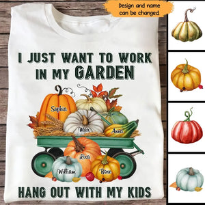 Personalized Fall Season Pumpkin I Just Want To Work In My Garden Hang Out With My Kids TShirt Printed QTHN1907