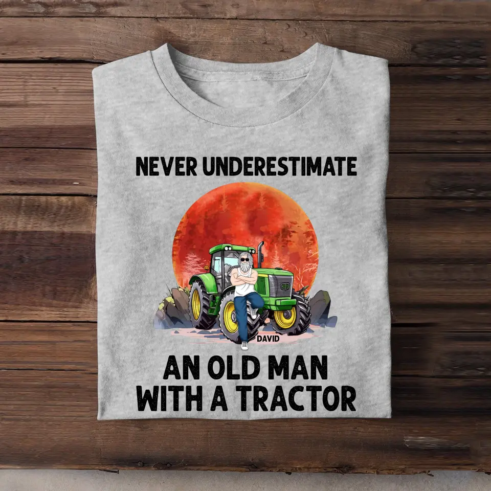 Personalized Never Underestimate An Old Man With A Tractor T-shirt Printed 23JUL-HN20