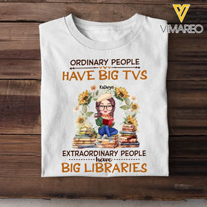 Personalized Ordinary People Have Big TVs Extraordinary People Have Big Libraries Tshirt Printed 202371 NTMT-HN