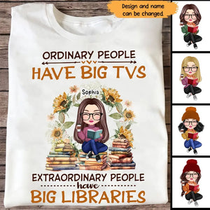 Personalized Ordinary People Have Big TVs Extraordinary People Have Big Libraries Tshirt Printed 202371 NTMT-HN