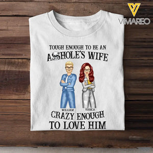 Personalized Tough Enough To Be An Asshole's Wife Crazy Anough To Love Him Couple T-shirt Printed HTHKVH23247