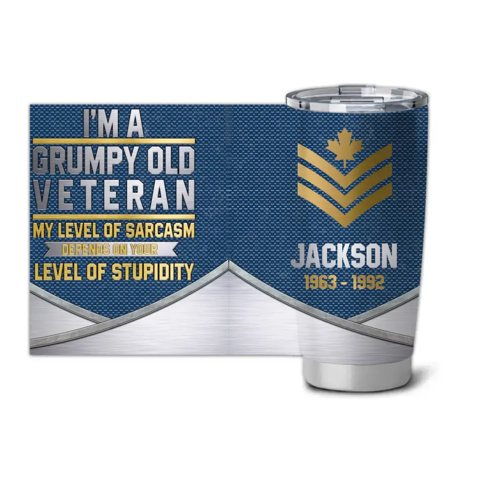 Personalized Canadian Veteran I'm A Grumpy Old Veteran Tumbler Printed QTKH525