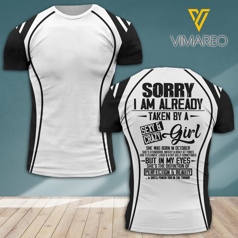 Sorry I Am Already Taken By A Sexy & Crazy Girl Born In October Tshirt Printed AUG-DT30