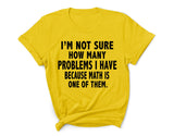HOW MANY PROBLEMS I HAVE