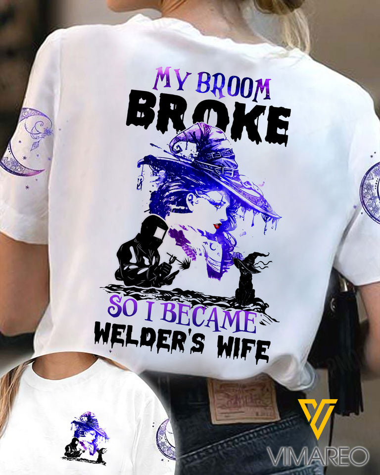 My Broom Broke So I Became Welder's Wife TSHIRT PRINTED SEP-HQ11