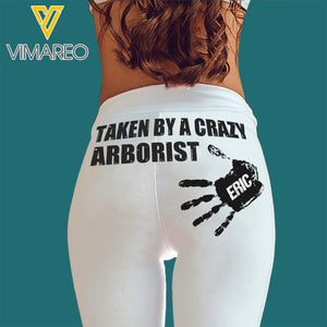 Personalized Taken By A Crazy Arborist Legging OCT-LN21
