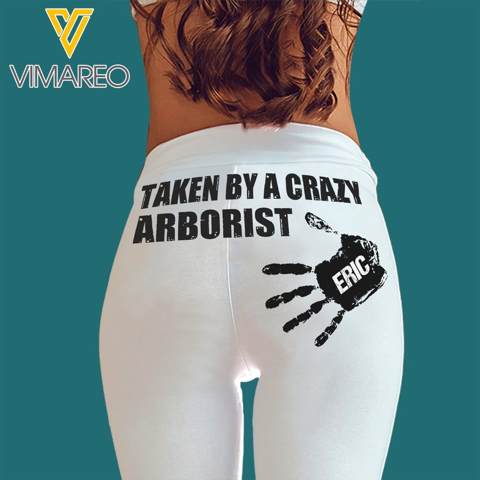 Personalized Taken By A Crazy Arborist Legging OCT-LN21