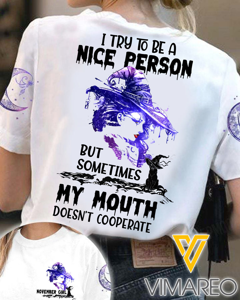 November Girl Try To Be A Nice Person But Sometimes Mouth Doesn't Cooperate TSHIRT PRINTED SEP-LN10