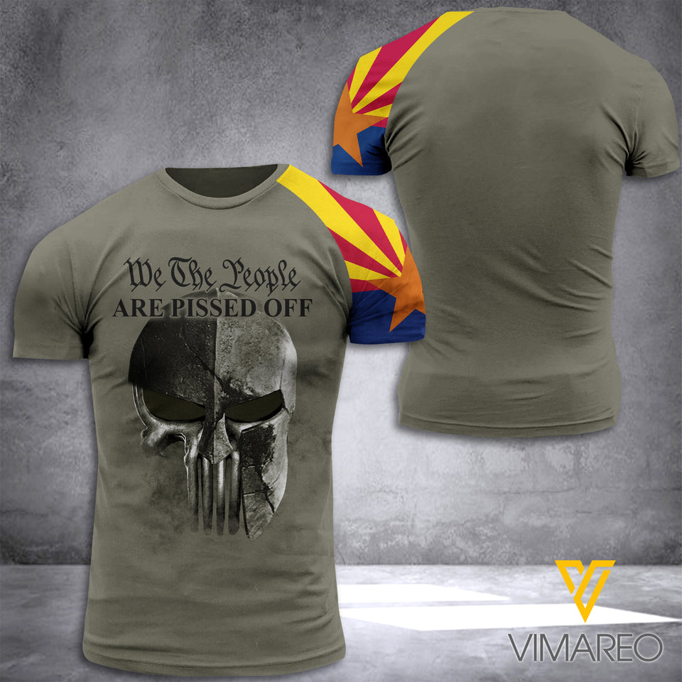 Arizona - We The People Are Pissed TSHIRT PRINTED MAY-DT05