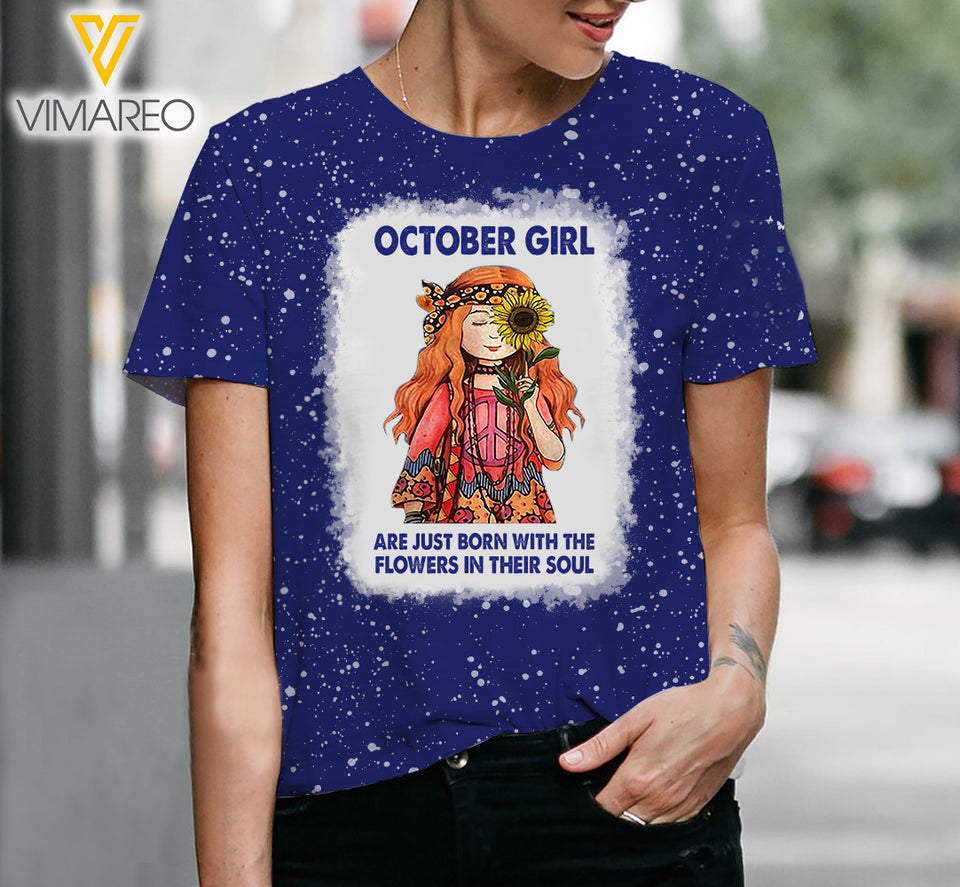 OCTOBER GIRL ARE JUST BORN WITH THE FLOWERS IN THEIR SOUL Bleached TShirt NEY29Q