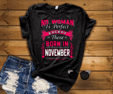 No Woman Is Perfect Except November Born
