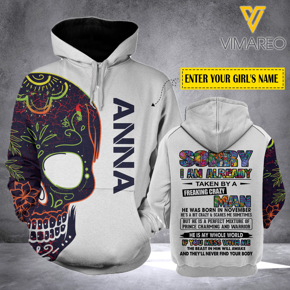 Personalized Sorry I Am Already Taken By A Freaking Crazy Man Born In November Hoodie Printed AUG-LN30