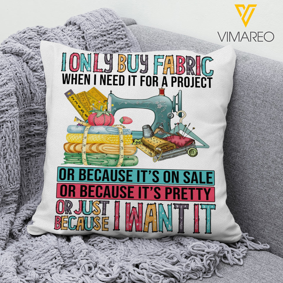 I ONLY BUY FABRIC SEWING PILLOW PRINTED QTHC2712