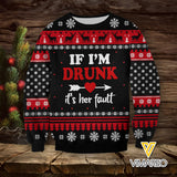 If I'm Drunk It's Her Fault Sweatshirt Printed NOV-MA01