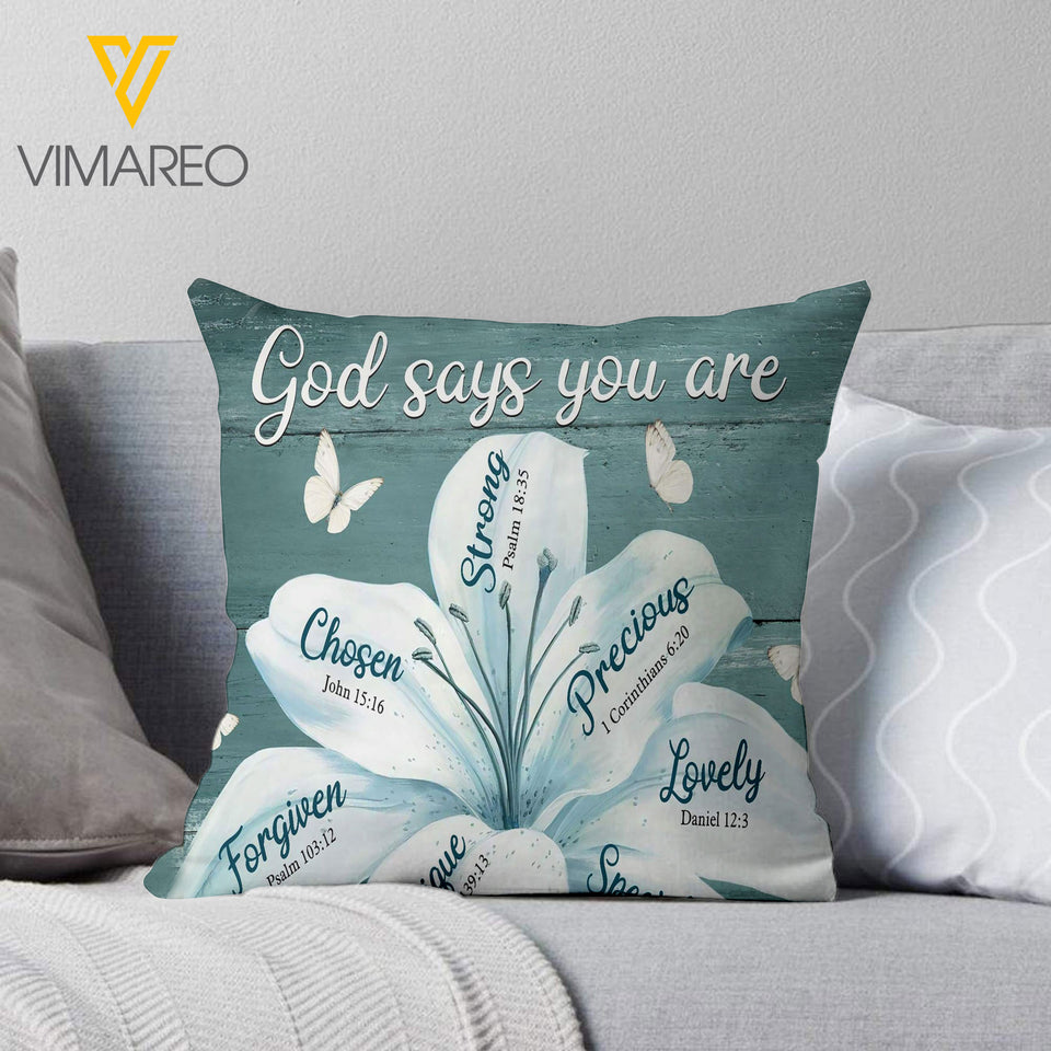 GOD SAYS YOU ARE PILLOW PRINTED QTVQ1612