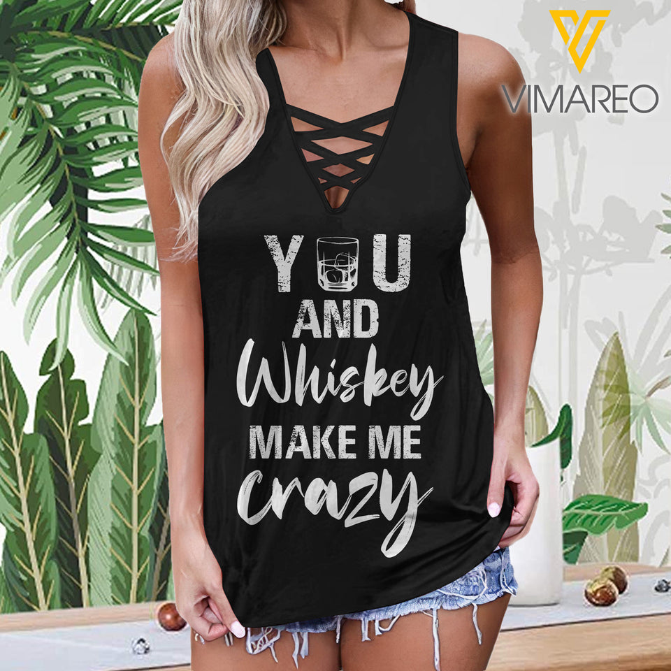 You and Whiskey make me crazy Women’s Summer Sleeveless Criss Cross Casual Tank Tops