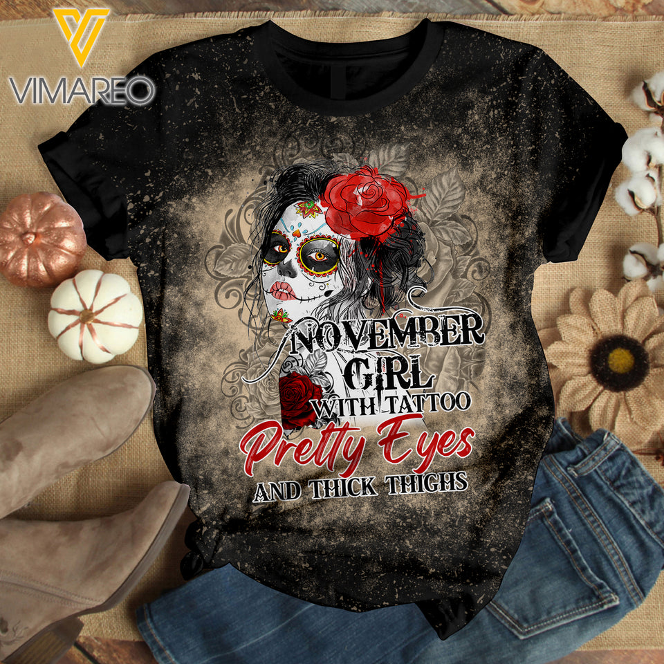 NOVEMBER GIRL WITH TATOOS PRETTY EYES AND THICK THINGS BLEACHED TSHIRT PRINTED