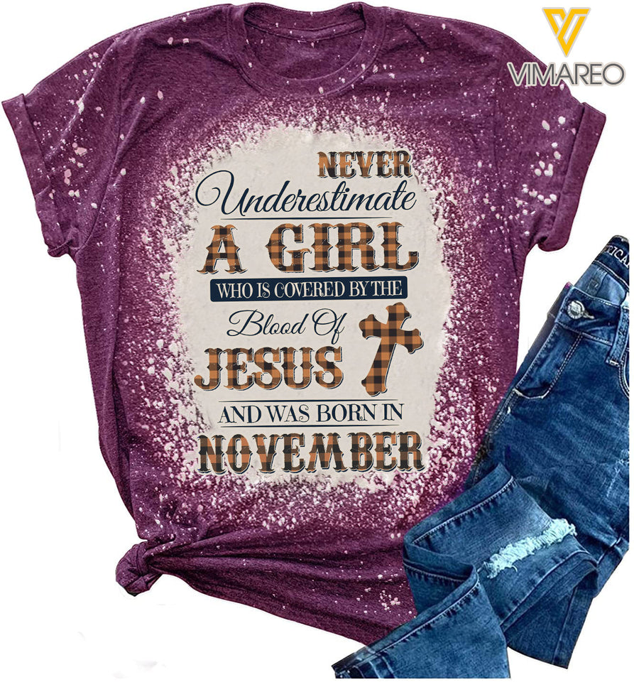 Never Underestimate A Girl Who Is Covered By The Blood Of Jesus And Was Born In November Bleached Tshirt Printed SEP-HQ23