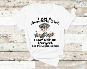 May Not be perfect but Limited Edition - January Girl